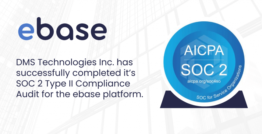 The image features the ebase logo above text reading, "DMS Technologies Inc. has successfully completed its SOC 2 Type II Compliance Audit for the ebase platform." To the right, there's a blue circular SOC 2 certification badge from AICPA with a background of a building structure.